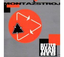 MONTAZSTROJ - Better dead than red, 1994 (CD)